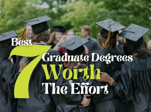 Best 7 Graduate Degrees Worth The Effort