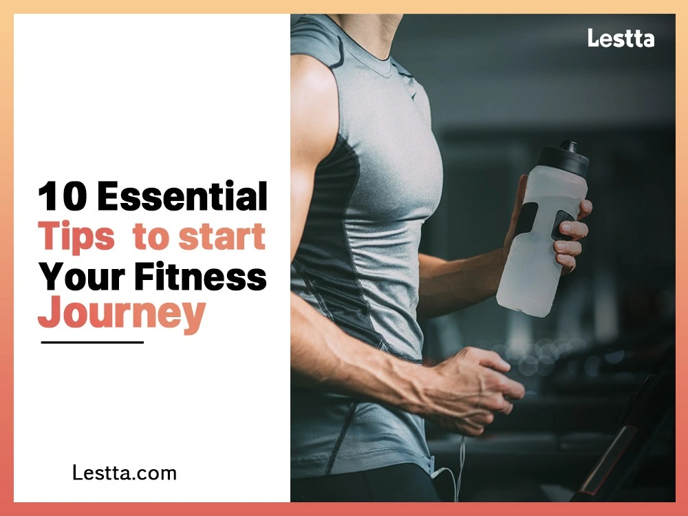 10 Essential Tips To Start Your Fitness Journey