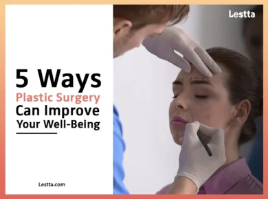 5 Ways Plastic Surgery Can Improve Your Well-Being