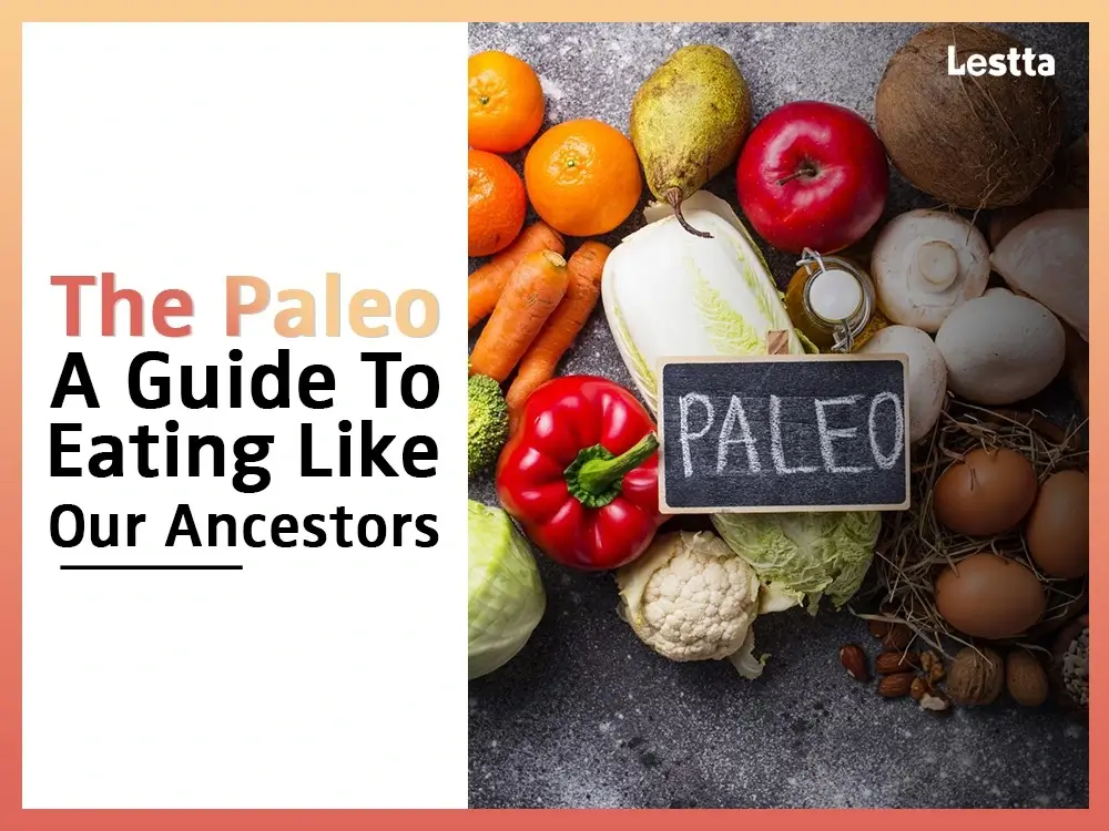 The Paleo Diet: A Guide to Eating Like Our Ancestors