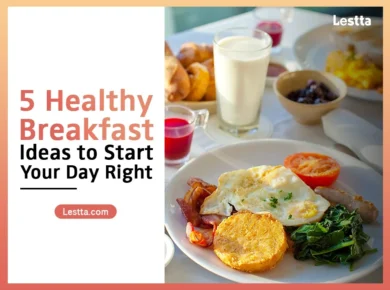 5 Healthy Breakfast Ideas to Start Your Day Right