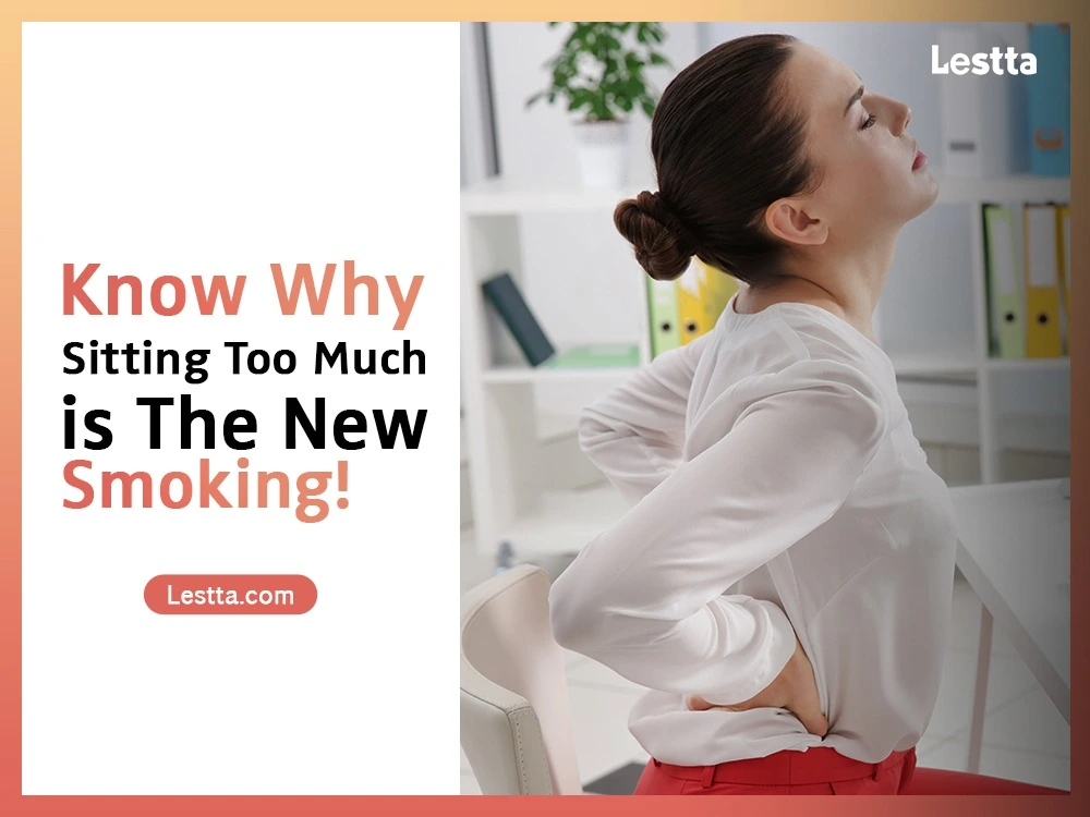 Know Why Sitting Too Much is The New Smoking