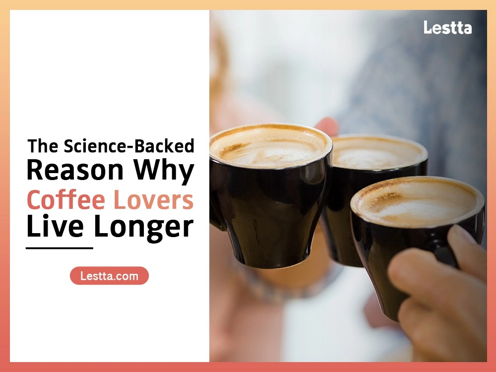 Reason why Coffee Lovers Live Longer