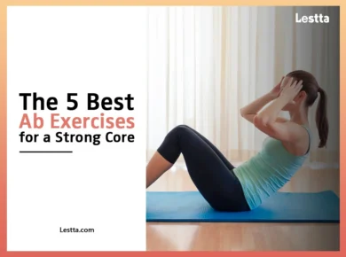 The 5 Best Ab Exercises for A Strong Core