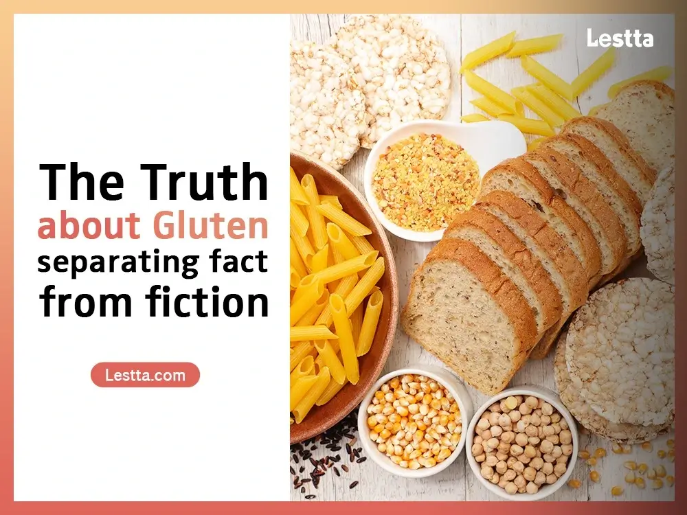 The Truth About Gluten separating fact from Fiction
