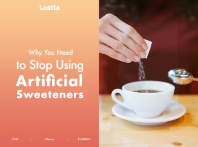 Why You Need to Stop Using Artificial Sweeteners