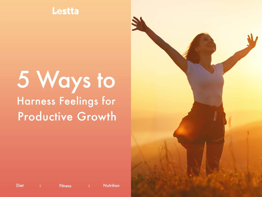 Harness Feelings for Productive Growth