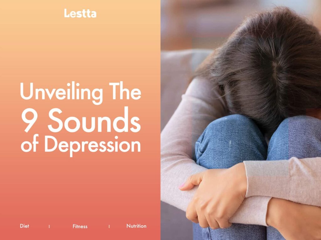 Unveiling The 9 Sounds of Depression