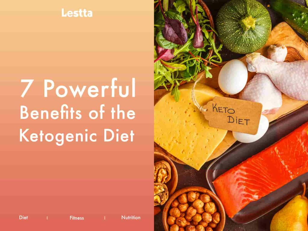 7 Powerful Benefits of The Ketogenic Diet