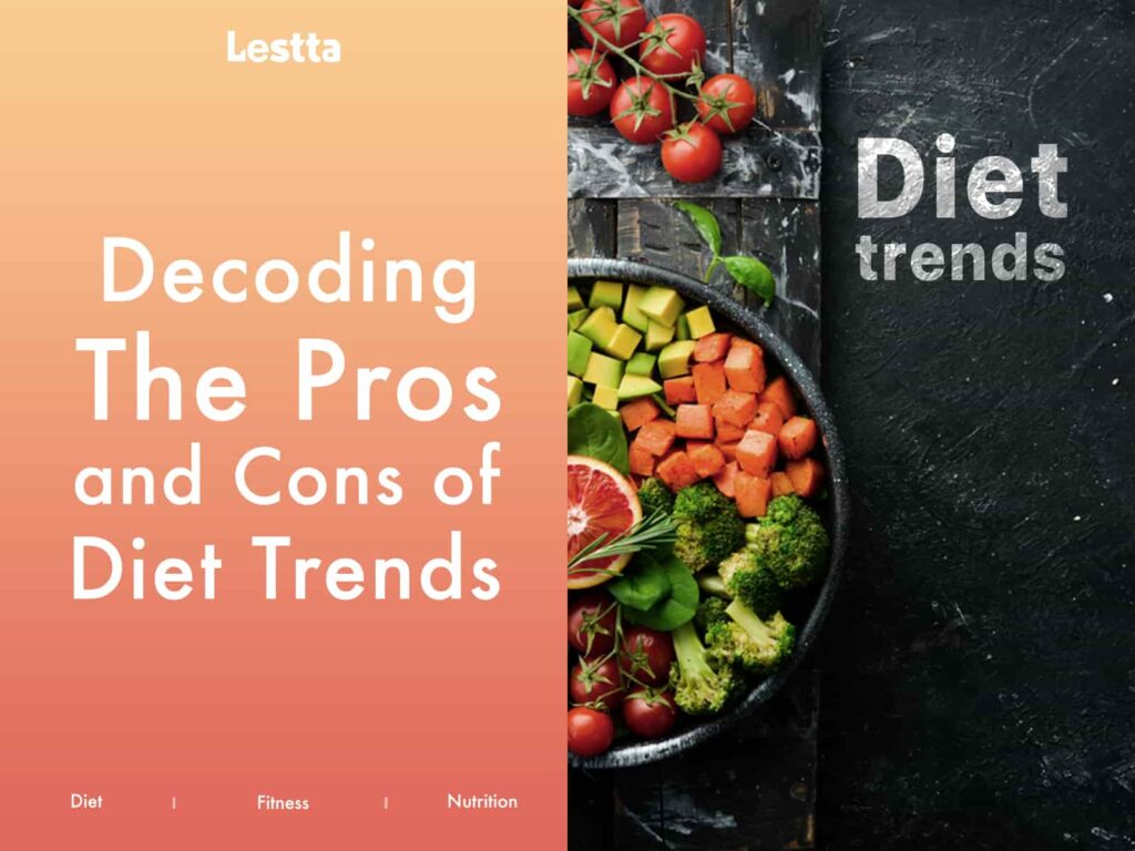 Decoding The Pros & Cons of Diet Trends