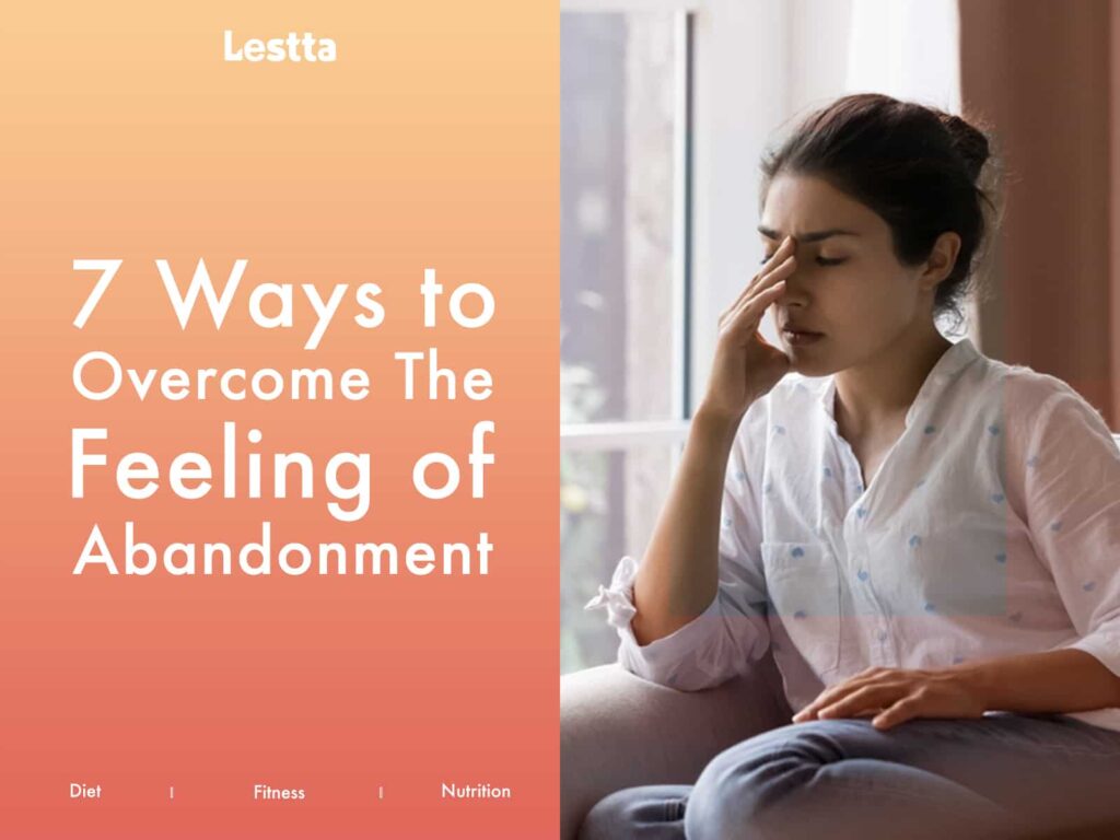 Ways to Overcome The Feeling of Abandonment 