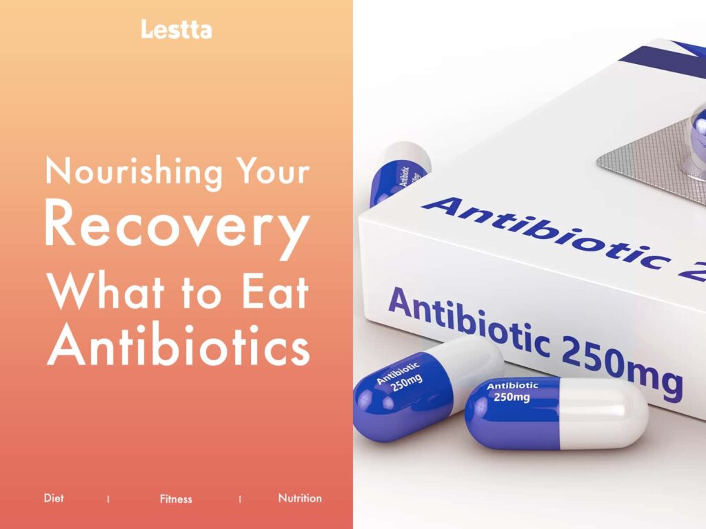 What to Eat with Antibiotics 