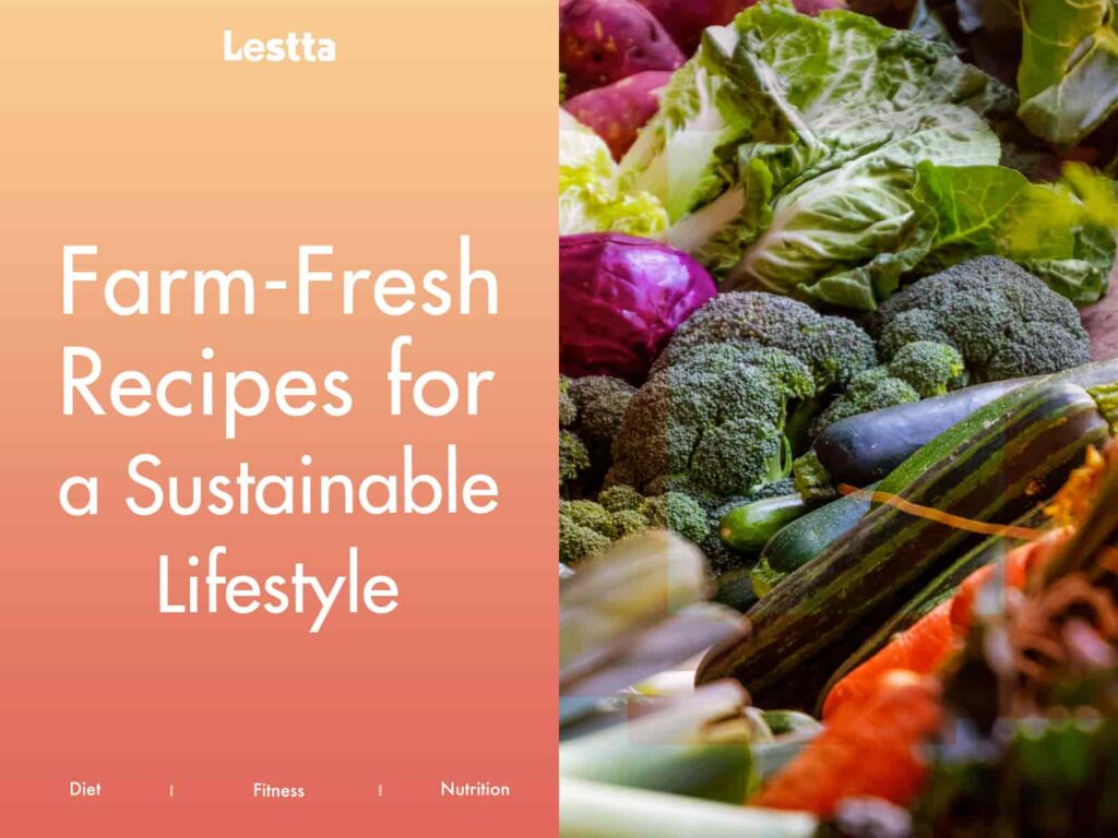 Farm-fresh recipes for a sustainable lifestyle
