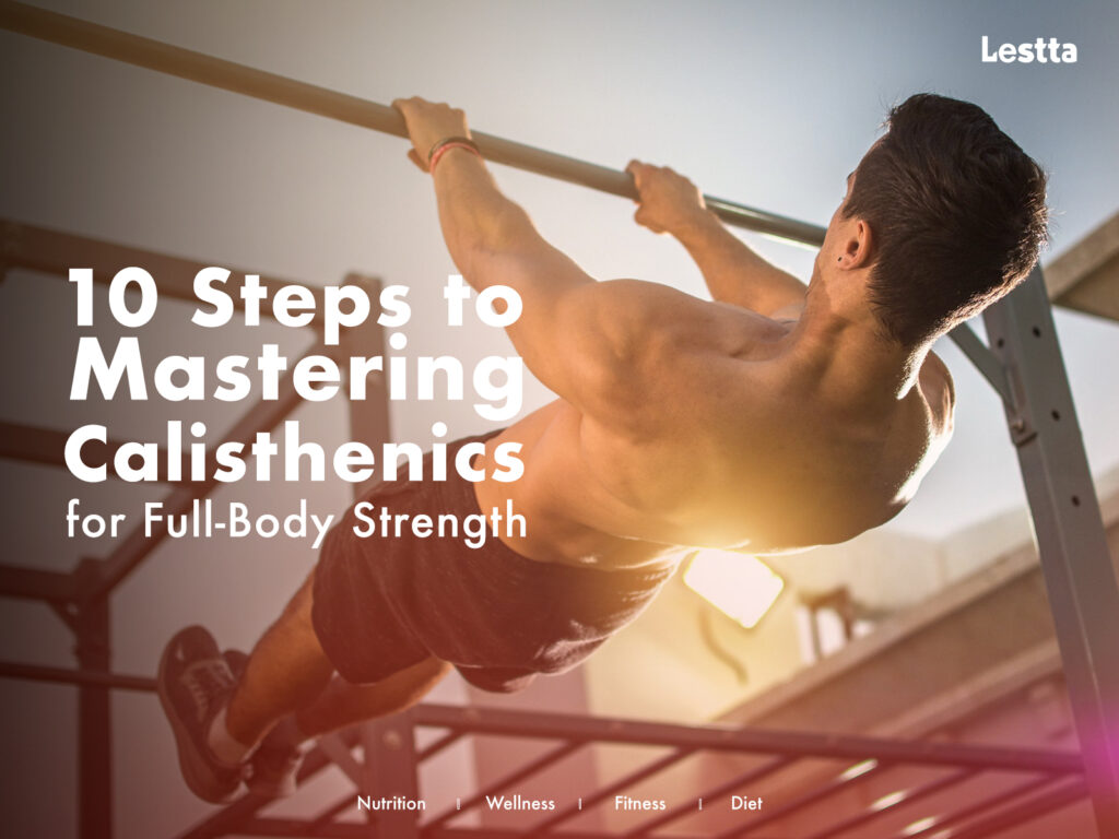 Mastering Calisthenics for Full-Body Strength