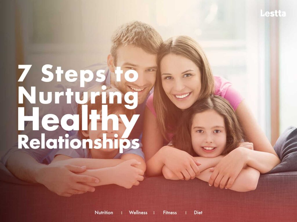 Steps to Nurturing Healthy Relationships