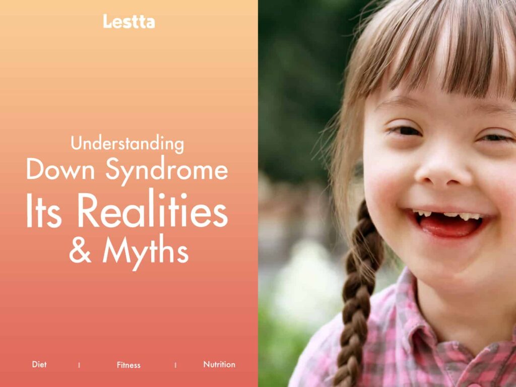 Understanding Down Syndrome Its Realities & Myths 