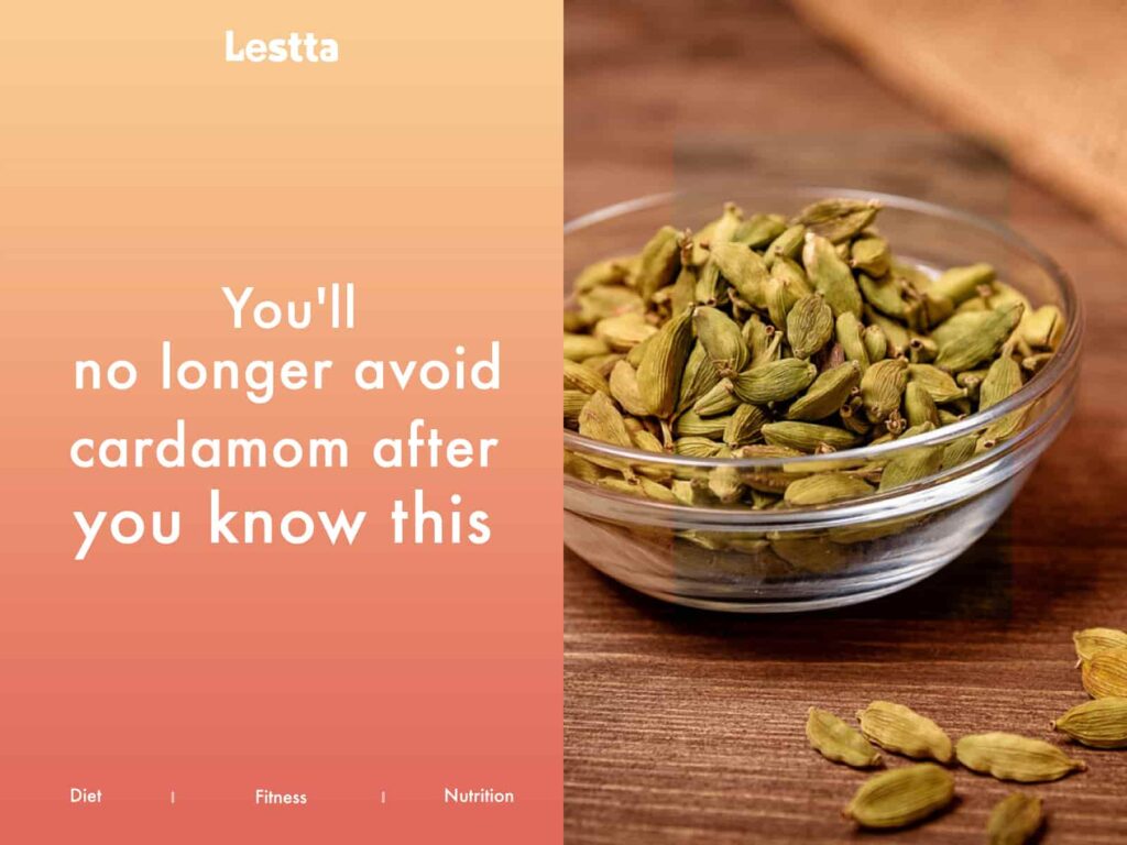 You'll no longer avoid cardamom after you know this