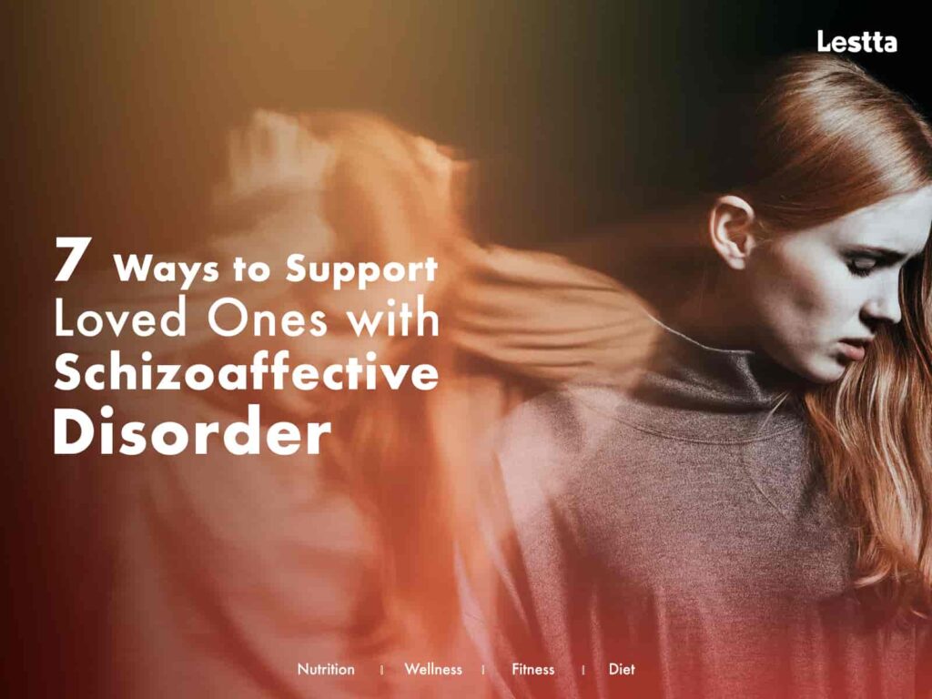 7 Ways to Support Loved Ones with Schizoaffective Disorder