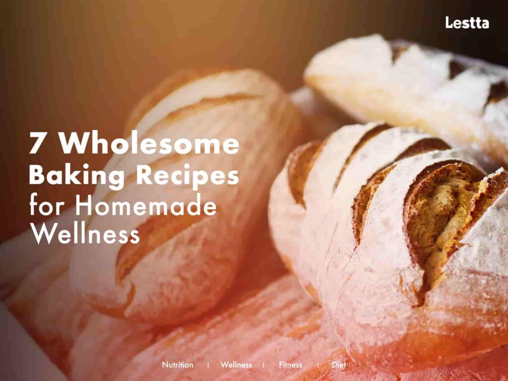 Wholesome Baking Recipes for Homemade Wellness