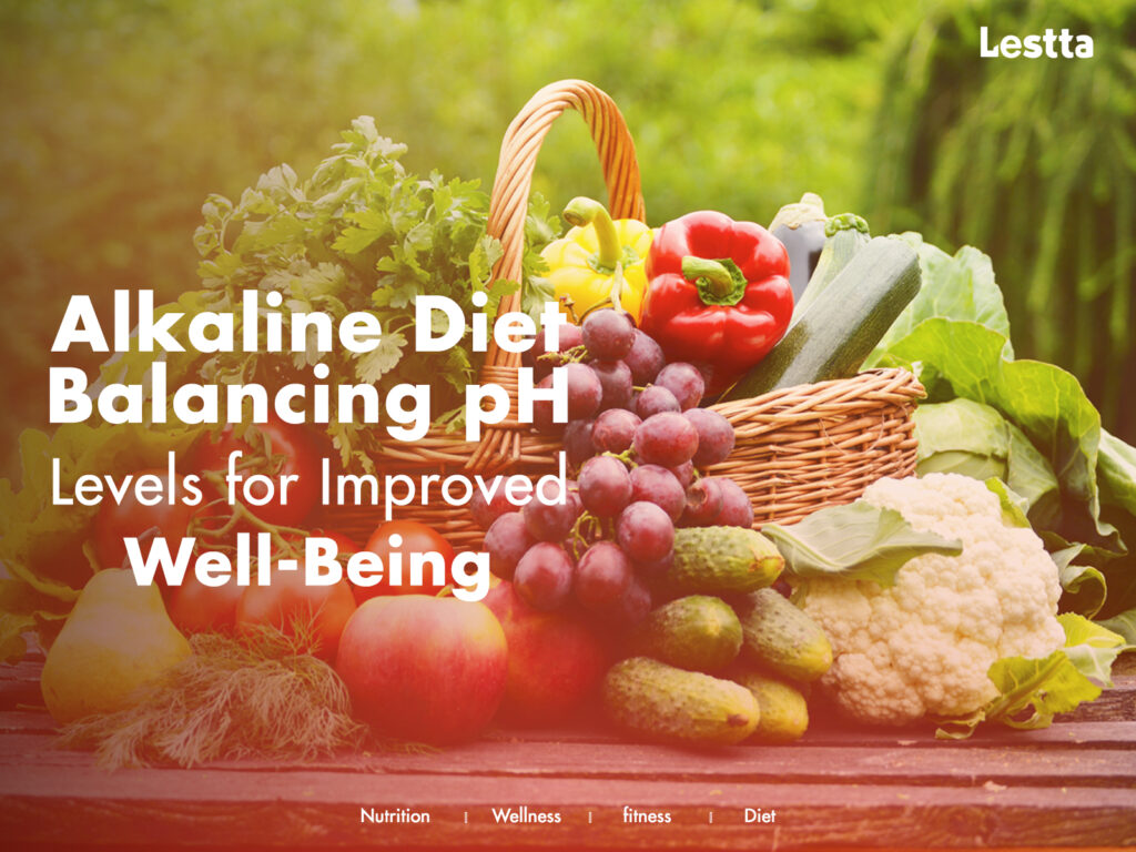Alkaline Diet Balancing pH Levels for Improved Well-Being!
