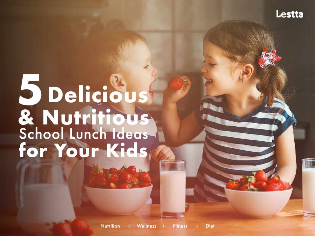 Nutritious School Lunch Ideas for Your Kids