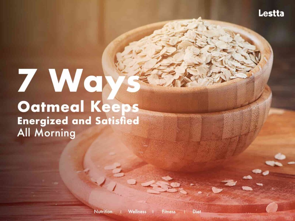 Oatmeal Keeps You Energized and Satisfied