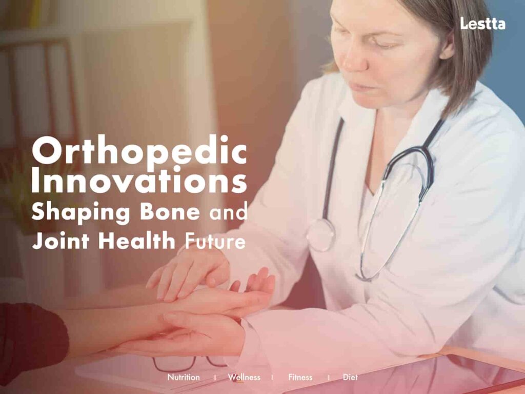 Orthopedic Innovations: Shaping Bone and Joint Health Future